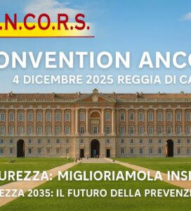 <h3>“CONVENTION ANCORS: LA SICUREZZA MIGLIORIAMOLA INSIEME”</h3>